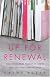 Up For Renewal: What Magazines Taught Me About Love, Sex, and Starting Over