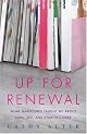 Up For Renewal: What Magazines Taught Me About Love, Sex, and Starting Over by Cathy Alter