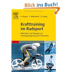 Krafttraining im Radsport: Methoden und �bungen zur Leistungssteigerung und Pr�vention