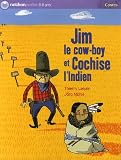 Jim le cow-boy et Cochise l\'Indien