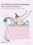 Le cahier jeune maman des paresseuses