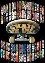 Skate or Die! (Skateboard Collection) Art Poster Print - 24" X 36"