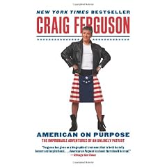 American On Purpose: The Improbable Adventures of an Unlikely Patriot