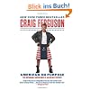 American on Purpose: The Improbable Adventures of an Unlikely Patriot