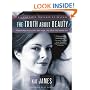 The Truth About Beauty: Transform Your Looks And Your Life From The Inside Out