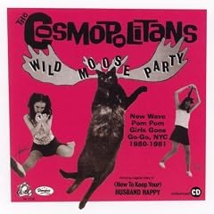 Wild Moose Party: Pom Pom Girls Gone New Wave NYC 1980-1981