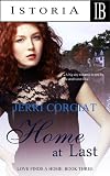 HOME AT LAST (Love Finds A Home - Book Three)