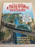 How to Build Realistic Model Railroad Scenery (Water-soluble techniques that are quick, easy, and trouble free, Model Railroad Handbook No. 16 Revised and expanded with 2 new chapters.)