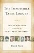 The Impossible Takes Longer: The 1,000 Wisest Things Ever Said by Nobel Prize Laureates