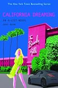 A-List #10, The: California Dreaming: An A-List Novel (A-List)