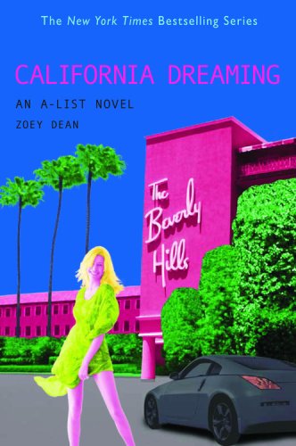 A-List #10, The: California Dreaming: An A-List Novel (A-List) - 