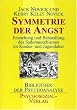 Symmetrie der Angst...