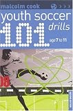 101 Youth Soccer Drills : Age 7 to 11