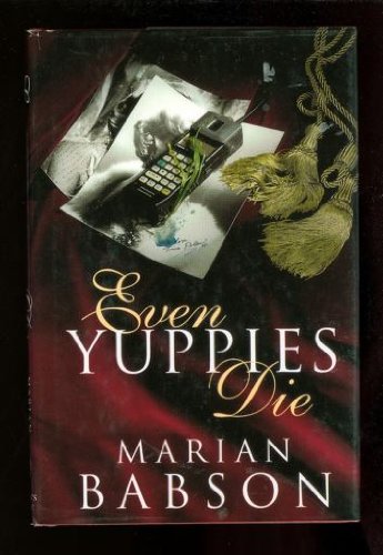 Even Yuppies Die