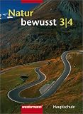 Natur bewusst 3 / 4 - Sch&uuml;lerband - Baden-W&uuml;rttemberg - Materie - Natur - Technik - Hauptschule (Lernmaterialien) - 