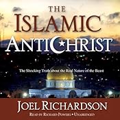 The Islamic Antichrist: The Shocking Truth about the Real Nature of the Beast | [Joel Richardson]
