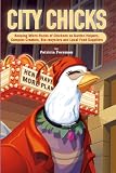 City Chicks: Keeping Micro-Flocks of Chickens