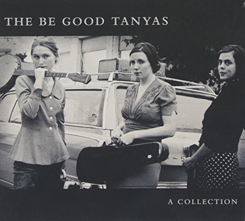The Be Good Tanyas - Collection - Zortam Music