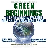green beginnings the story of how we built our green  sustainable home