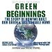 Green Beginnings: The Story of How We Built Our Green & Sustainable Home