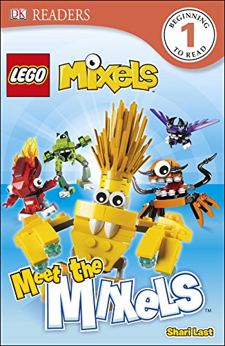 DK Readers L1: LEGO Mixels: Meet the Mixels