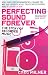 Perfecting Sound Forever