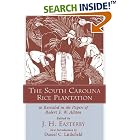 South Carolina Rice Plantation: As Revealed in the Papers of Robert F.W. Allston (Southern Classics... by  Robert F. W. Allston