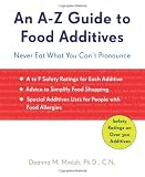 An A-Z Guide to Food Additives: Never Eat What You Can't Pronounce