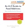 An A-Z Guide to Food Additives: Never Eat What You Can't Pronounce
