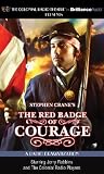 Stephen Cranes The Red Badge of Courage: A Radio Dramatization (Colonial Radio Theatre on the Air)