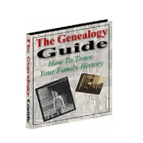 The Genealogy Guide: How To Trace Your Family 