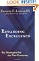 Rewarding Excellence : Pay Strategies for the New Economy