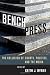 Books : Bench Press: The Collision of Courts, Politics, and the Media (Law, Politics, and the Media)
