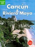 Cancun & Riviera Maya (Spanish Edition)