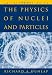 An Introduction to the Physics of Nuclei and Particles