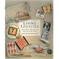 Living Legacies (How to Write, Illustrate, and Share Your Life Stories) (Hardcover)