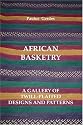 African Basketry: A Gallery of Twill-Plaited Designs and Patterns