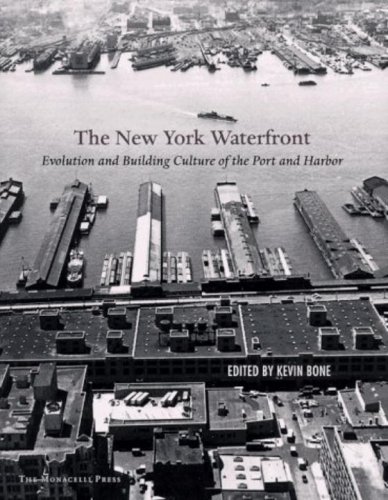 new york waterfront evolution and building culture of the port and harbor