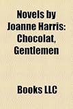 Novels by Joanne Harris (Study Guide): Chocolat, Gentlemen