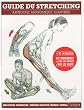 Guide du stretching : Approche anatomique illustr�e