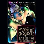 The Ratastrophe Catastrophe: The Illmoor Chronicles, Book One | [David Lee Stone]
