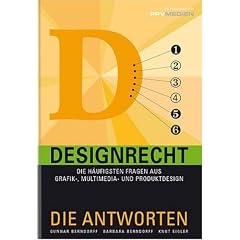Designrecht: Die h�ufigsten Fragen aus Grafik-, Multimedia- und Produktdesign