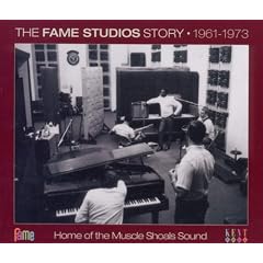 The Fame Studios Story 1961-1973