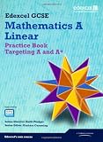GCSE Mathematics Edexcel 2010: Spec A Practice Book Targeting A and A* (GCSE Maths Edexcel 2010)