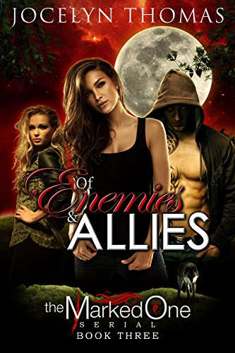 Of Enemies & Allies (BBW Paranormal Shape Shifter Romance) (The Marked One - Book 3)