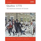 quebec 1775 the american invasion of canada campaign