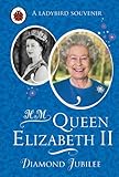 HM Queen Elizabeth II : diamond jubilee