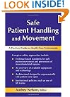 Safe Patient Handling and Movement: A Practical Guide for Health Care Professionals