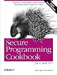 Secure Programming Cookbook for C and C++: Recipes for Cryptography, Authentication, Input Validation & More