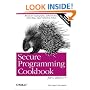 Secure Programming Cookbook for C and C++: Recipes for Cryptography, Authentication, Input Validation & More